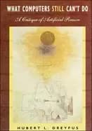 what computers still cant do a critique of artificial reason