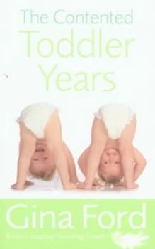The Contented Toddler Years by Gina Ford Paperback