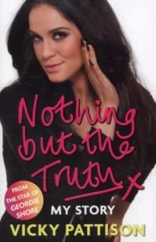Nothing but the Truth by Vicky Pattison Hardback