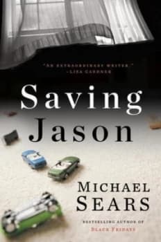 Saving Jason by Michael Sears Hardback