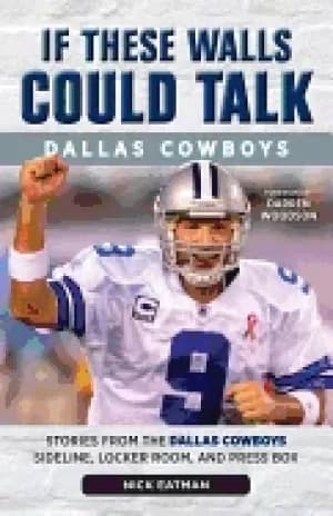 if these walls could talk dallas cowboys stories from the dallas cowboys si