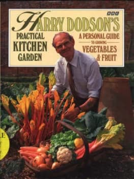 Harry Dodsons Practical Kitchen Garden by Harry Dodson Book