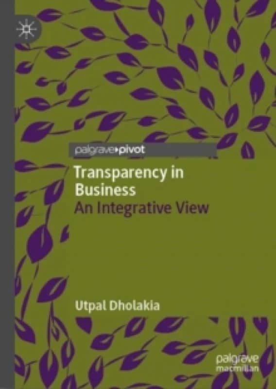 Transparency in Business : An Integrative View Hardback