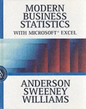 Modern Business Statistics with Microsoft Excel by David R Anderson and Dennis J Sweeney and Thomas a Williams Hardback