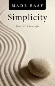 Simplicity Made Easy by Jennifer Kavanagh Paperback
