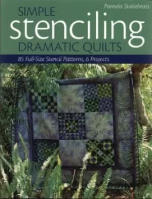 Simple stenciling dramatic quilts by Pam Stallebrass