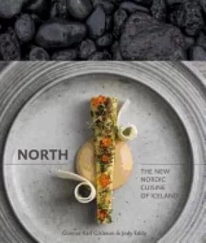 north the new nordic cuisine of iceland a cookbook