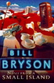 Notes from a Small Island by Bill Bryson Hardback