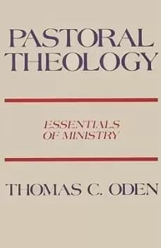 Pastoral Theology by Oden