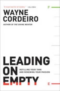 Leading on Empty by Wayne Cordeiro Hardback