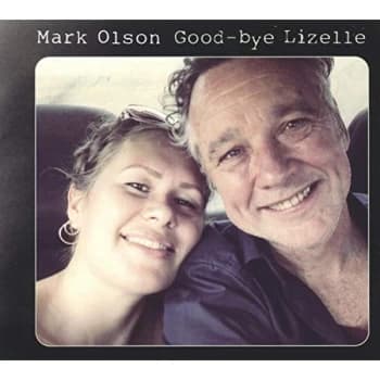 Mark Olson - Lp-Mark Olson-Good-Bye Lizelle -Lp+Cd Vinyl