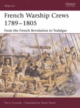 French Warship Crews 1789-1805 by Terry Crowdy Paperback