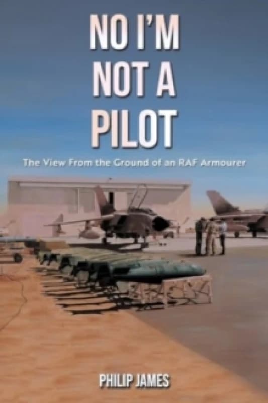 No I'm Not a Pilot. Paperback. By Philip James Books