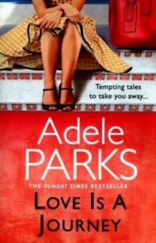 Love Is a Journey by Adele Parks Book