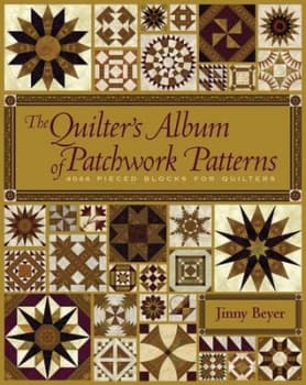 A Quilters Album of Patchwork Patterns by Jinny Beyer Hardback