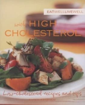 Eat Well Live Well with High Cholesterol Paperback