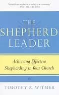 shepherd leader achieving effective shepherding in your church