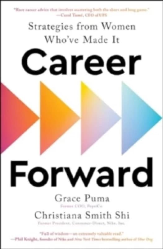 Career Forward : Strategies from Women Who've Made It Paperback / softback