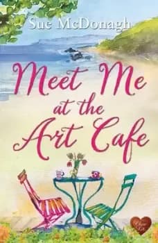 Meet me at the Art Caf by Sue McDonagh