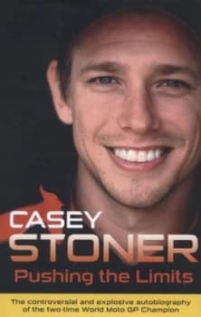Pushing the Limits by Casey Stoner Hardback