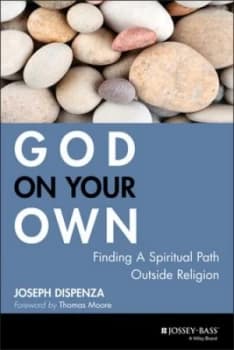 God on Your Own by Joseph Dispenza Book