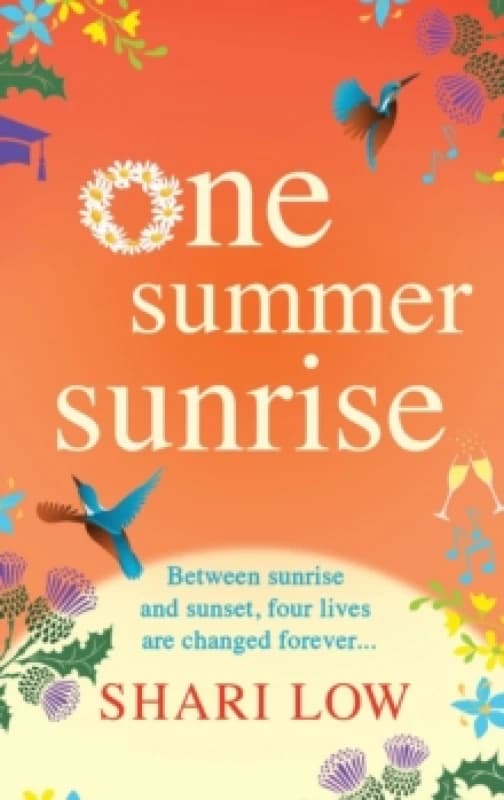 One Summer Sunrise : An uplifting escapist read from author Shari Low Hardback