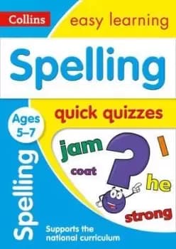 Spelling Quick Quizzes Ages 5-7 by Collins Easy Learning