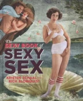 The Sexy Book of Sexy Sex by Kristen Schaal Hardback