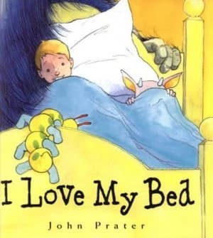I Love My Bed by John Prater Paperback