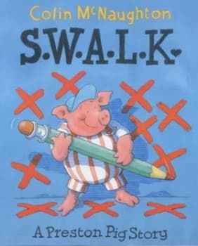S.W.A.L.K by Colin Mcnaughton Hardback