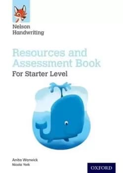 Nelson handwriting Starter - Reception/Primary 1 Resources and assessment book by Anita Warwick