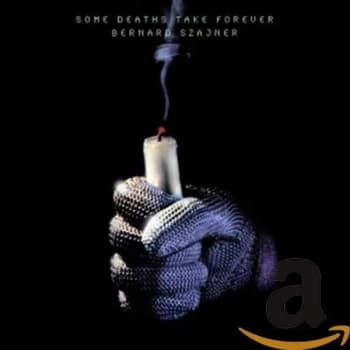 Bernard Szajner - Some Deaths Take Forever CD