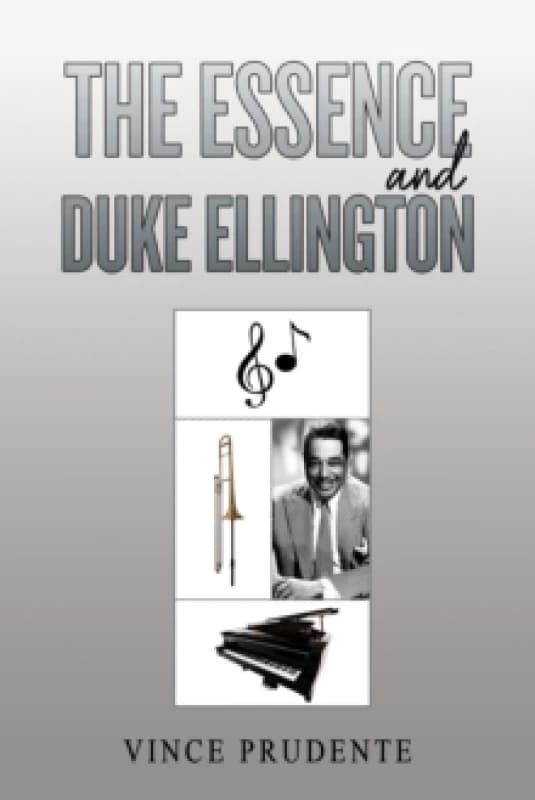 The Essence and Duke Ellington. Paperback. By Vince Prudente Books