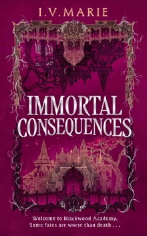 Immortal Consequences. Hardback. By I V Marie Books