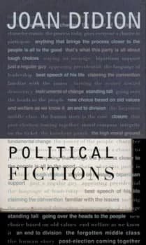 Political Fictions by Joan Didion Book