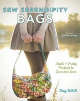 Sew Serendipity Bags by Kay Whitt Hardback