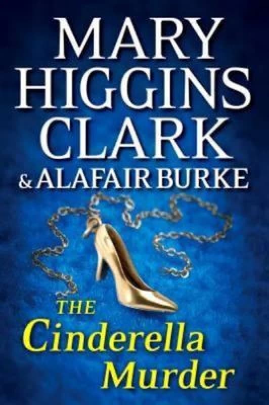 The Cinderella Murder by Mary Higgins Clark and Alafair Burke Book
