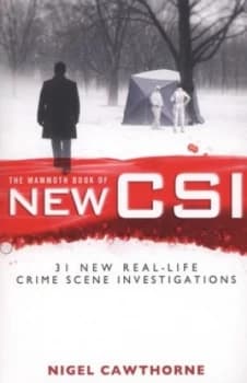 The Mammoth Book of New Csi by Nigel Cawthorne Book