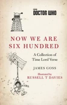 Now We Are Six Hundred by James Goss Hardback