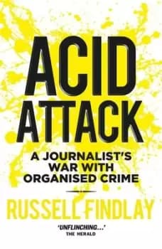 Acid attack by Russell Findlay