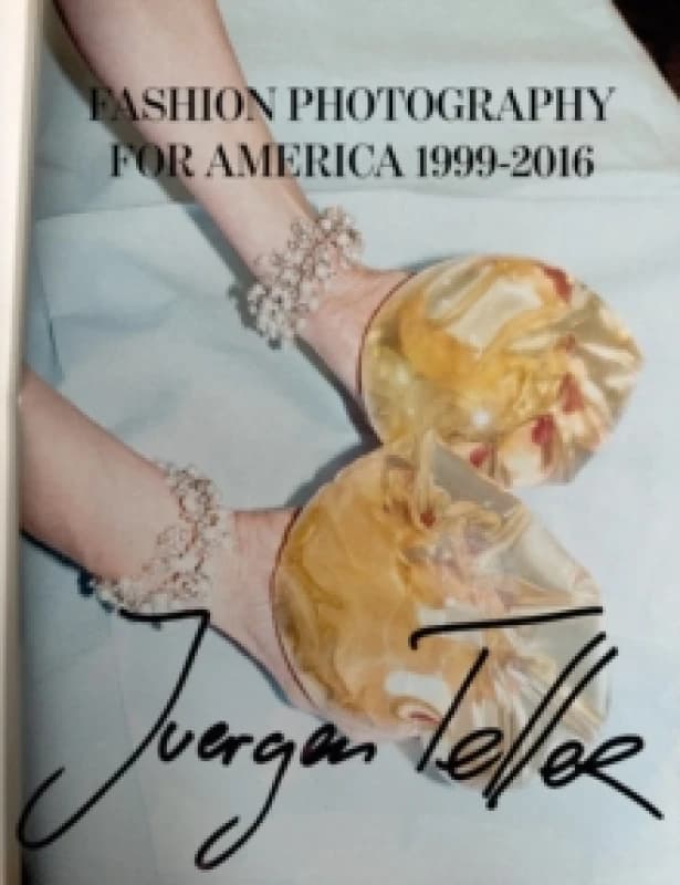 Juergen Teller: Fashion Photography for America : 1999-2016 Hardback