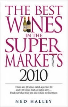 The Best Wines in the Supermarkets 2010 by Ned Halley Paperback