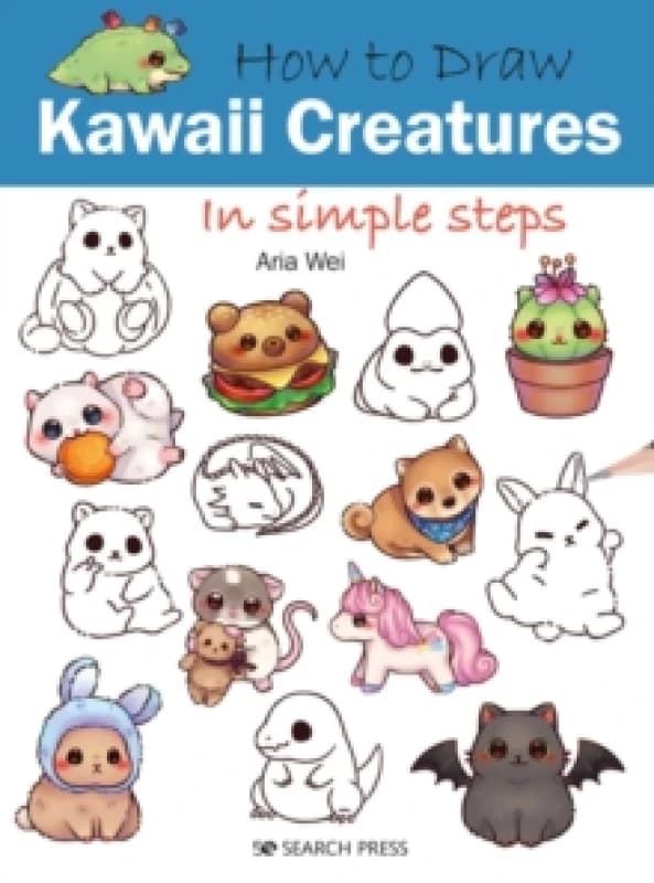 How to Draw: Kawaii Creatures : In Simple Steps Paperback / softback