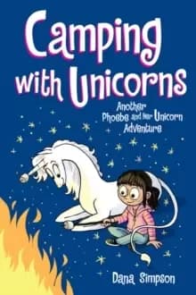 Camping with Unicorns : Another Phoebe and Her Unicorn Adventure