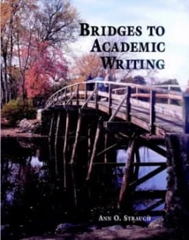 Bridges to Academic Writing by Ann O. Strauch Paperback