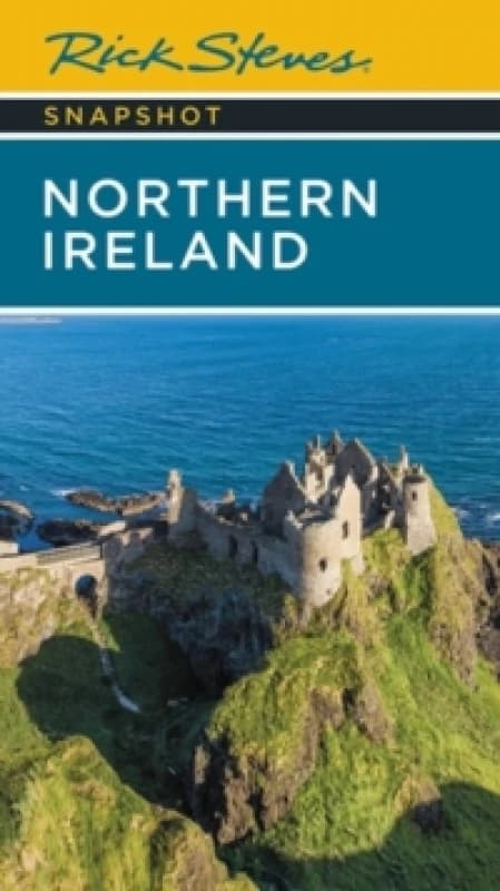 Rick Steves Snapshot Northern Ireland (Seventh Edition) Paperback / softback