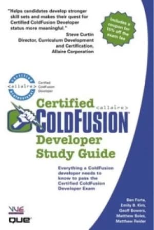 Certified ColdFusion developer study guide by Ben Forta