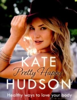 Pretty Happy by Kate Hudson Paperback