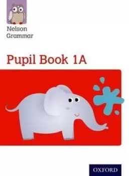Nelson Grammar: Pupil Book 1A/B Year 1/P2 Pack of 30 by Wendy Wren