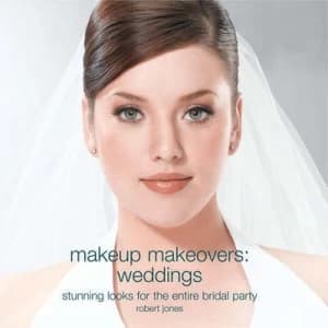 Makeup Makeovers - Weddings by Robert Jones Paperback